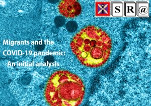 Migrants and the COVID-19 pandemic: An initial analysis