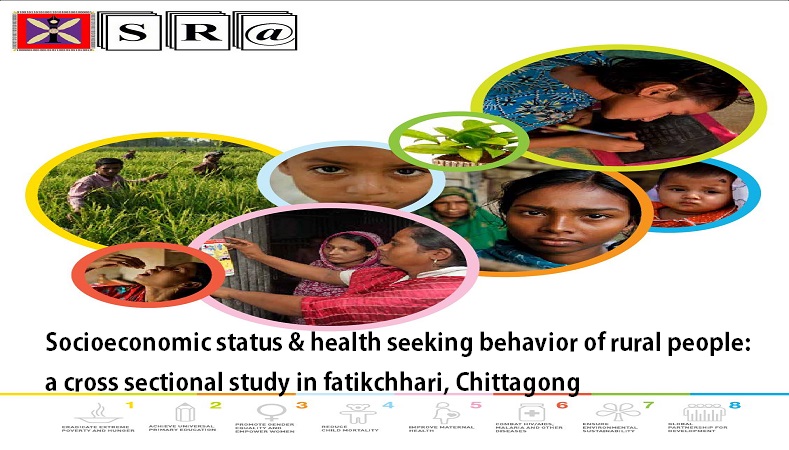 Socioeconomic status & health seeking behavior of rural people: a cross sectional study in fatikchhari, Chittagong