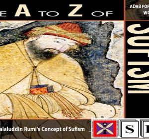 ADAB FOR A PEACEFUL WORLD: A Study of Jalaluddin Rumi’s Concept of Sufism